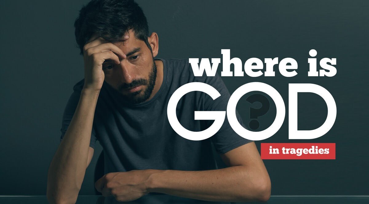 Where is God in our tragedies