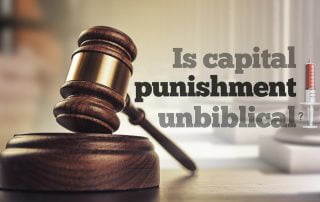 Is Capital Punishment unBiblical?