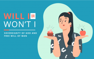 The Sovereignty of God and Freewill of Man