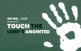 Do not touch not my anointed