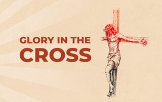 Glory in the cross
