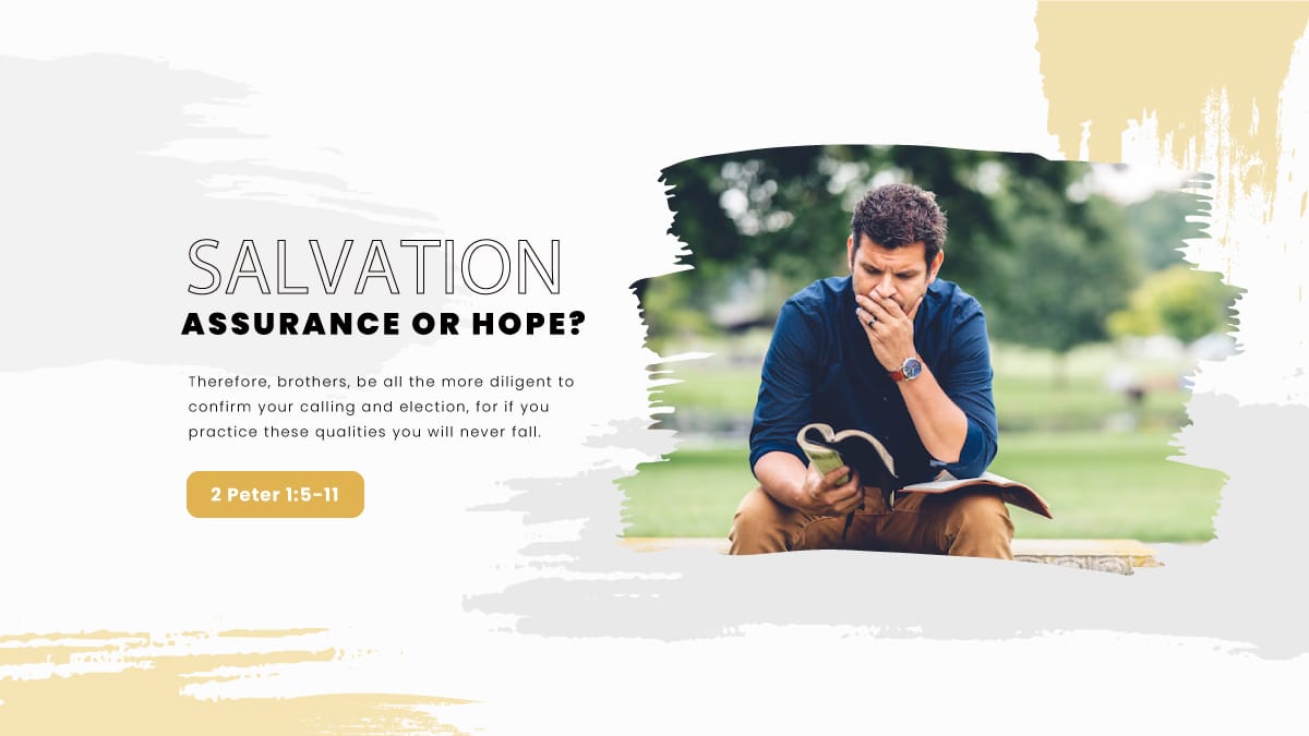 Salvation -Assurance or Hope