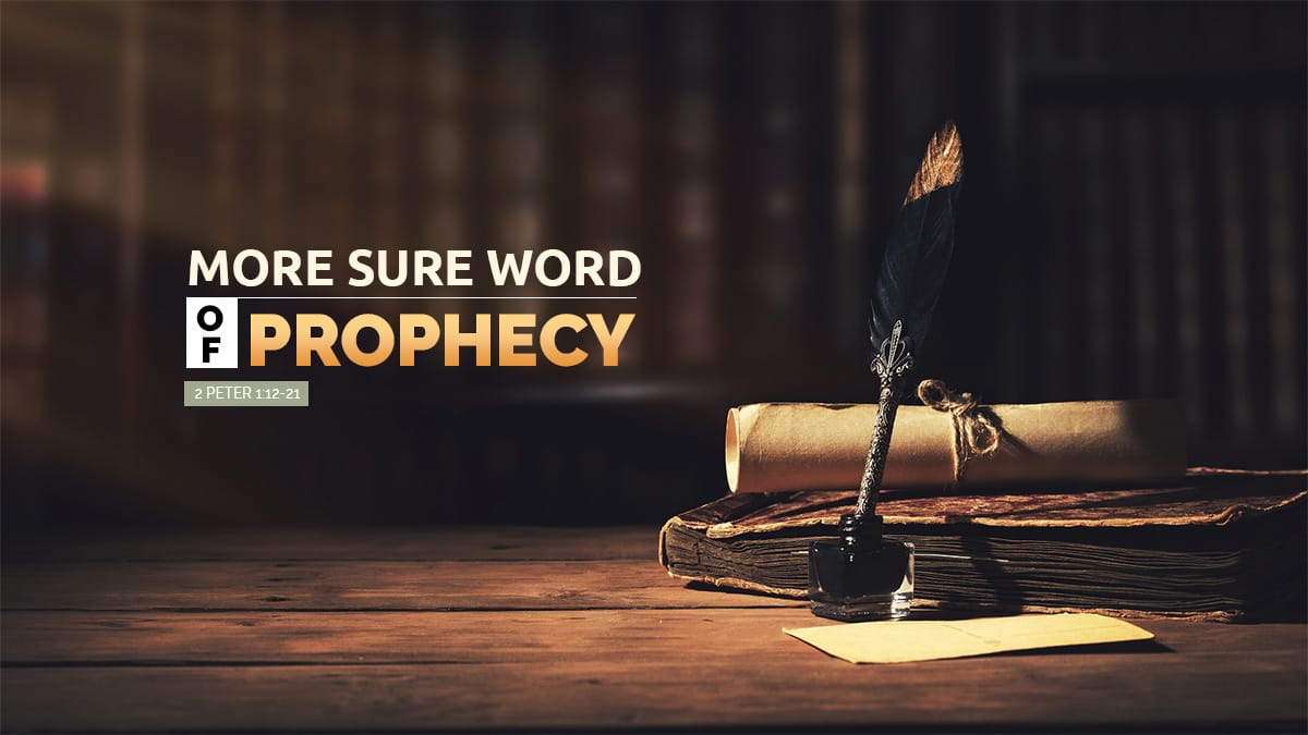more sure word of prophecy